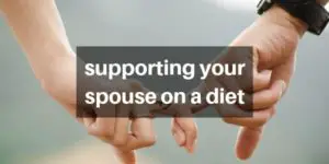 Read more about the article Supporting A Dieting Spouse – 15 Things You Need To Do